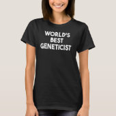 World's Best Geneticist Tシャツ (正面)
