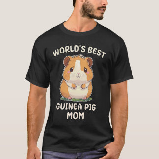 World's Best Guinea Pig Mom Mama Tシャツ