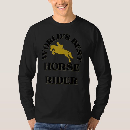 World's Best Horse Rider Horse Riders Tシャツ (正面)