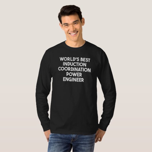 World's Best Induction Coordination Power Engineer Tシャツ (正面フル)