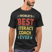 World's Best Literacy Coach Ever  1 Tシャツ (正面)