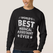 World's Best Medical Assistant Ever スウェットシャツ (正面)