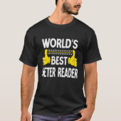 World's Best Meter Reader Job Title Profession Met Tシャツ (正面)