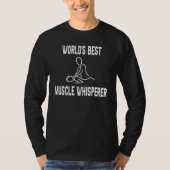 World's Best Muscle Whisperer Massage Therapist Th Tシャツ (正面)