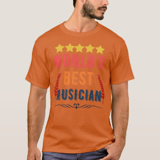 Worlds Best Musician Funny Cool Musician Quote Gif Tシャツ