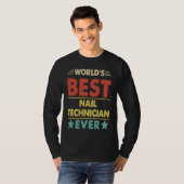 World's Best Nail Technician Ever 1 Tシャツ (正面フル)