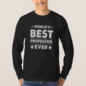 World's Best Professor Ever Tシャツ (正面)