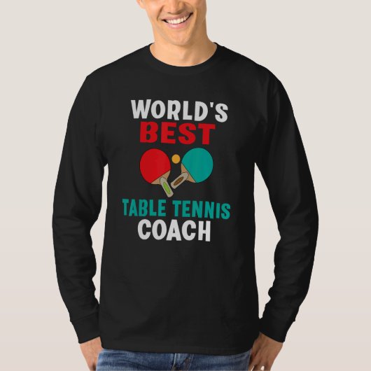 Worlds best Table Tennis Coach Tシャツ (正面)