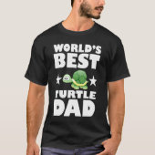 Worlds Best Turtle Dad Owner Lover Gift Tシャツ (正面)