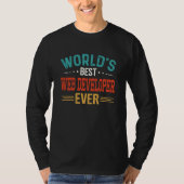 World's Best Web Developer Job Title Web Developer Tシャツ (正面)