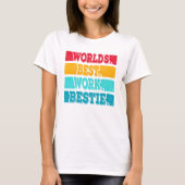 Worlds best Work Bestie emotionaler Support Tシャツ (正面)
