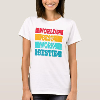Worlds best Work Bestie emotionaler Support Tシャツ