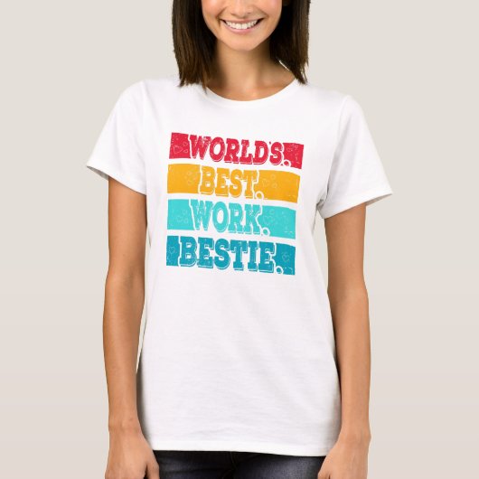 Worlds best Work Bestie emotionaler Support Tシャツ (正面)