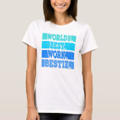 Worlds best Work bestie Support Mitarbeiter Tシャツ (正面)