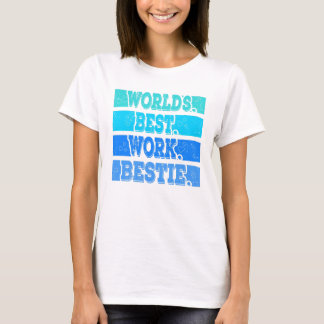 Worlds best Work bestie Support Mitarbeiter Tシャツ