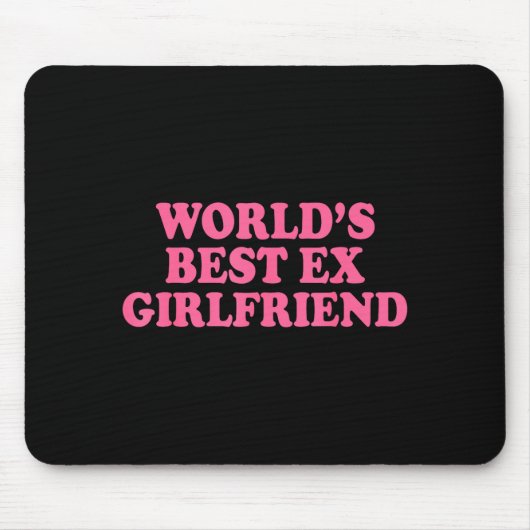 World's Ex Girlfriend Funny Ex Gf Women Girls Brea マウスパッド (正面)
