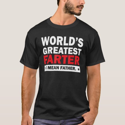World's Greatest Farter Father's Day Dad Mens Tシャツ (正面)