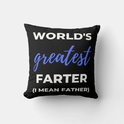 World's Greatest Farter I Mean Father クッション (正面)
