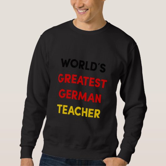 World's Greatest German Teacher スウェットシャツ (正面)