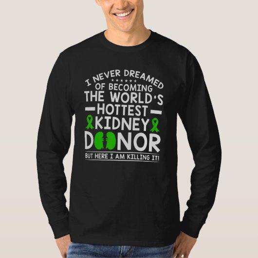 World's Hottest Kidney Donor Tシャツ (正面)
