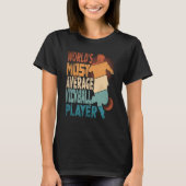World's Most Average Kickball Player Kickballer Tシャツ (正面)