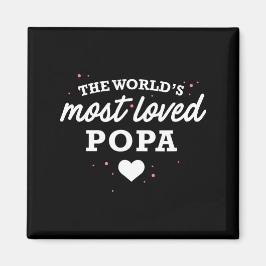 Worlds Most Loved Popa Shirt, Cute Valentine_s Day マグネット (正面)