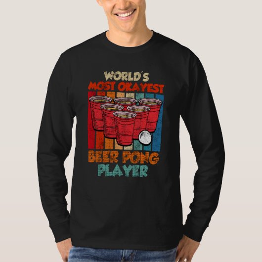 Worlds most ok Beer Pong Player Game Beer Pong  1 Tシャツ (正面)