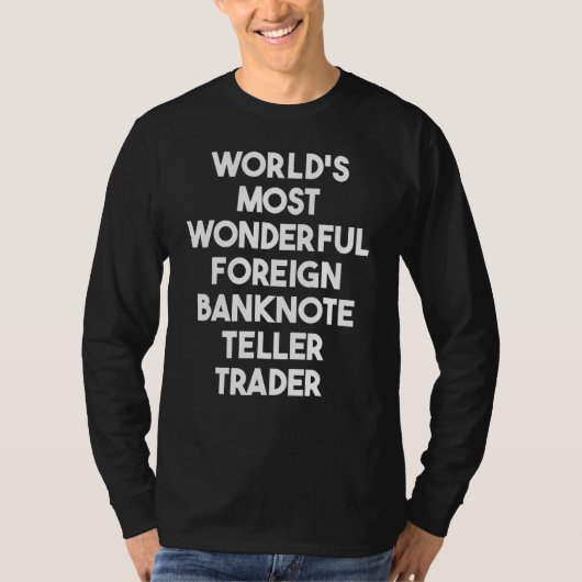World's Most Wonderful Foreign Banknote Teller Tra Tシャツ (正面)