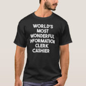 World's Most Wonderful Information Clerk Cashier Tシャツ (正面)