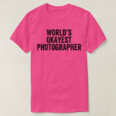 Worlds Okayestフォトグラファーおもしろいー写真(2) Tシャツ (デザイン正面)