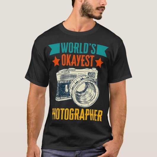 Worlds Okayestフォトグラファー写真ショット写真 Tシャツ (正面)