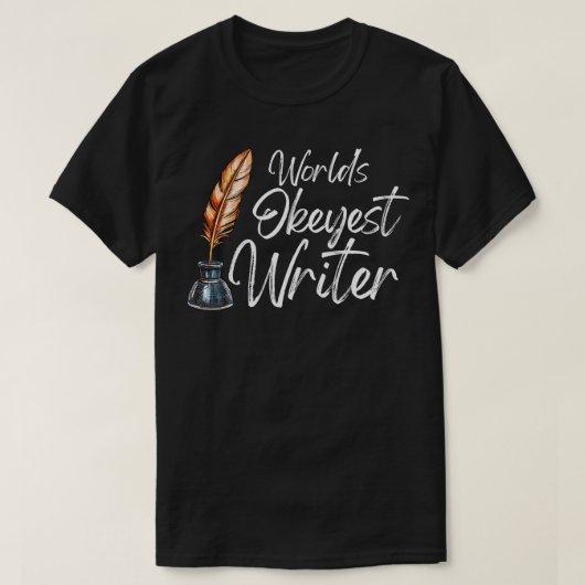 Worlds Okayestライターがライター向けに設計1 Tシャツ (デザイン正面)