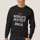 World's Okayest ANALIA Funny Personalized Custom A スウェットシャツ (正面)