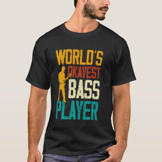 Worlds Okayest Bass Player Musician Guitar Tシャツ (正面)