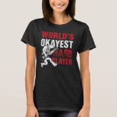World's Okayest Bass Player Tシャツ (正面)
