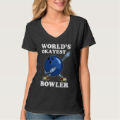 World's Okayest Bowler  Bowling Player Tシャツ (正面)