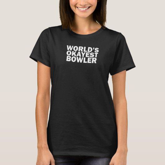 World's Okayest Bowler Bowling Tシャツ (正面)