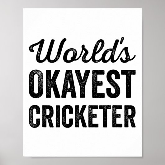 Worlds Okayest Cricketer Funny Humor Cricket Playe ポスター (正面)