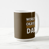 World's Okayest Dad  コーヒーマグカップ (正面右)