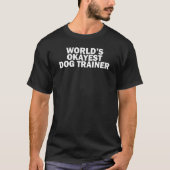 World's Okayest Dog Trainer    Dog Trainer Tシャツ (正面)