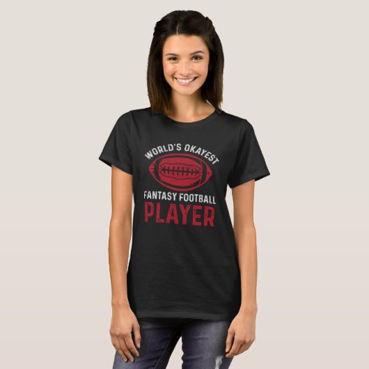Worlds Okayest Fantasy Football Player Fantasy Foo Tシャツ (正面フル)