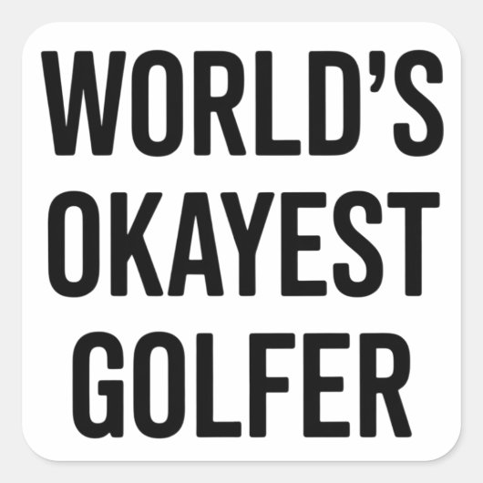 World's Okayest Golfer Dad Father's Day Golfing スクエアシール (正面)