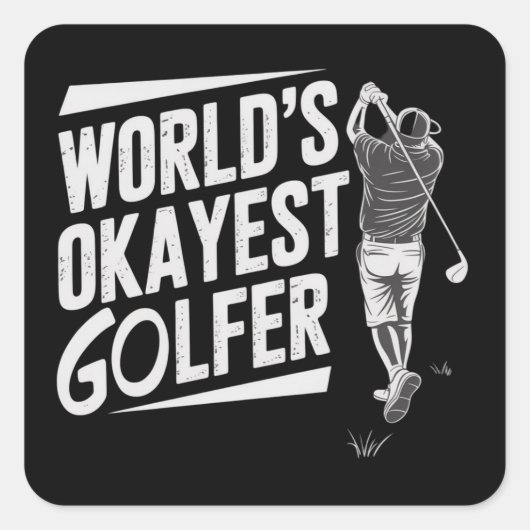 World's Okayest Golfer Funny Golf Lover Golfing スクエアシール (正面)