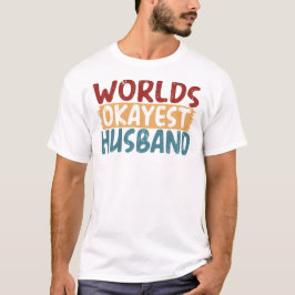 Worlds Okayest Husband Funny Gag Gift Tシャツ