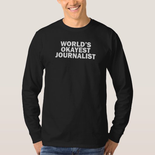 World's Okayest Journalist Tシャツ (正面)