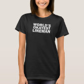 World's Okayest Lineman Powerline Technician Tシャツ (正面)