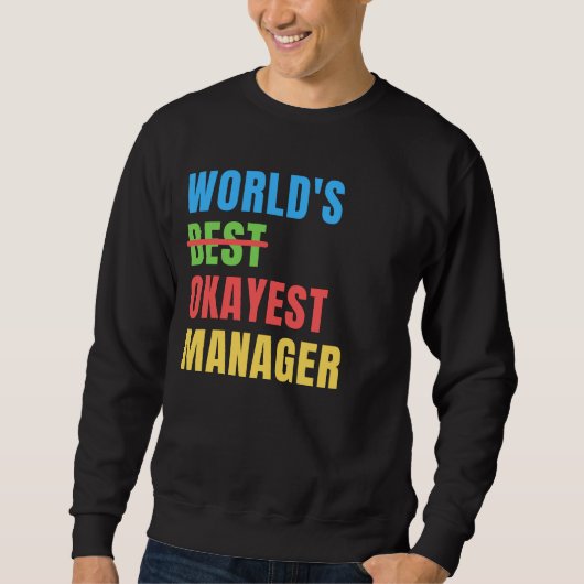 World's Okayest Manager Funny Appreciation スウェットシャツ (正面)