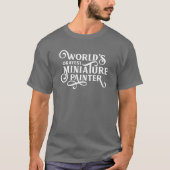 Worlds Okayest Miniature Painter Tシャツ (正面)