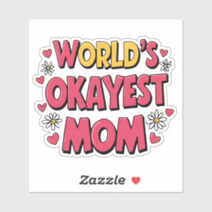 World's Okayest Mom Awardステッカー – おもしろい母 シール