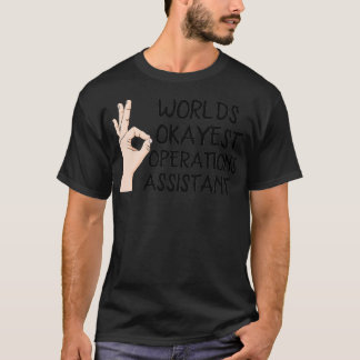 Worlds Okayest Operations Assistant Tシャツ